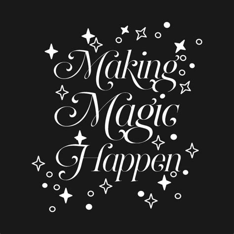 The spell of making things happen